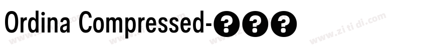 Ordina Compressed字体转换 Ordina Compressed字体转换